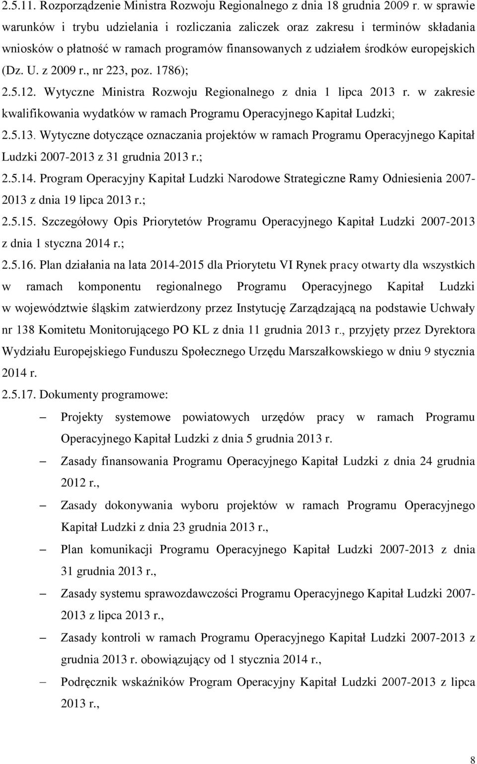 , nr 223, poz. 1786); 2.5.12. Wytyczne Ministra Rozwoju Regionalnego z dnia 1 lipca 2013 