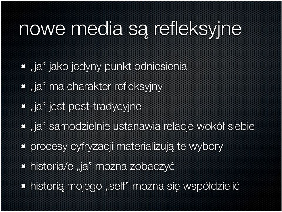 ustanawia relacje wokół siebie procesy cyfryzacji materializują te