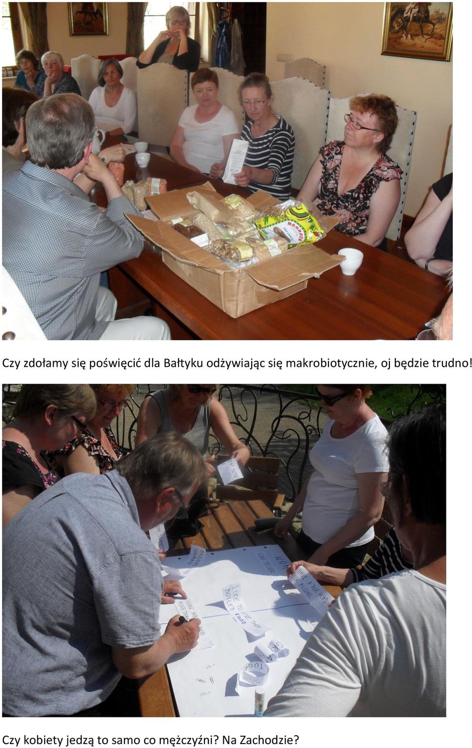 makrobiotycznie, oj będzie trudno!