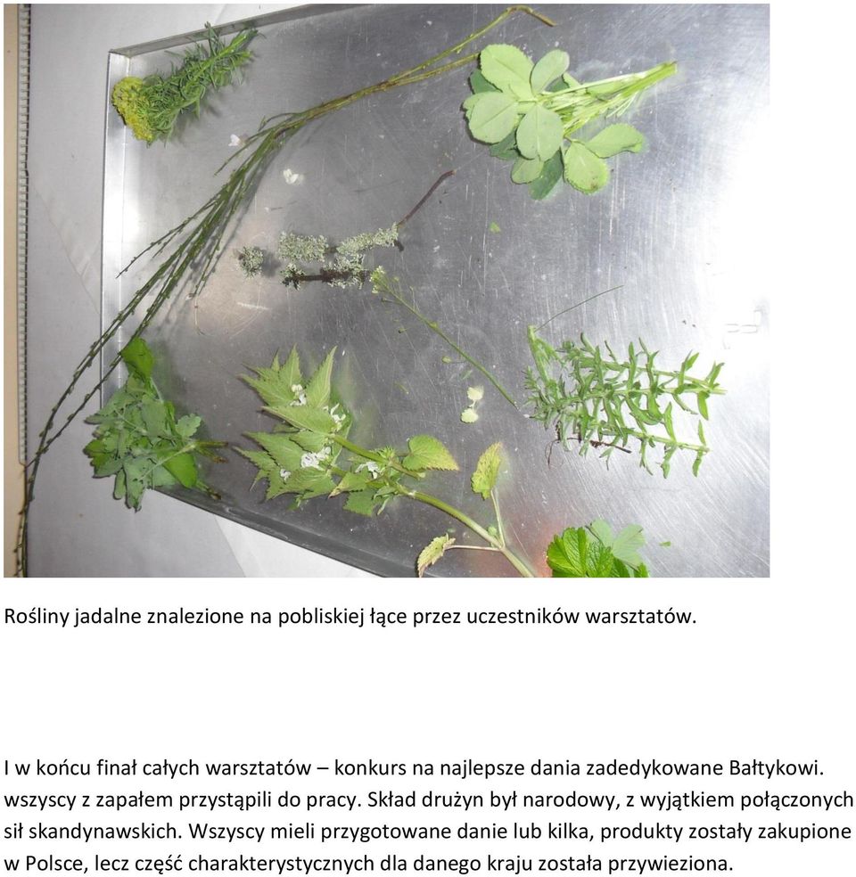 wszyscy z zapałem przystąpili do pracy.