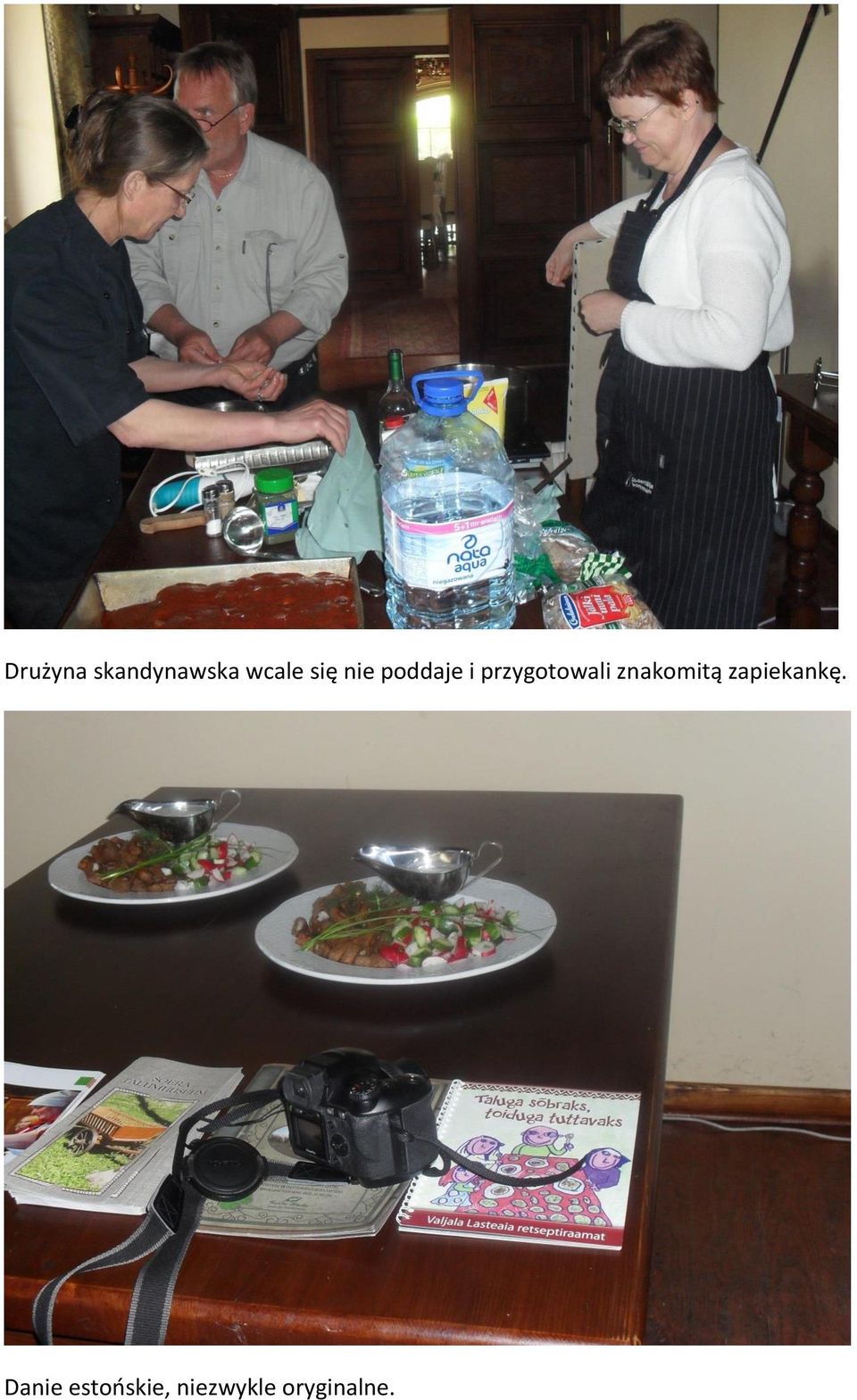 przygotowali znakomitą