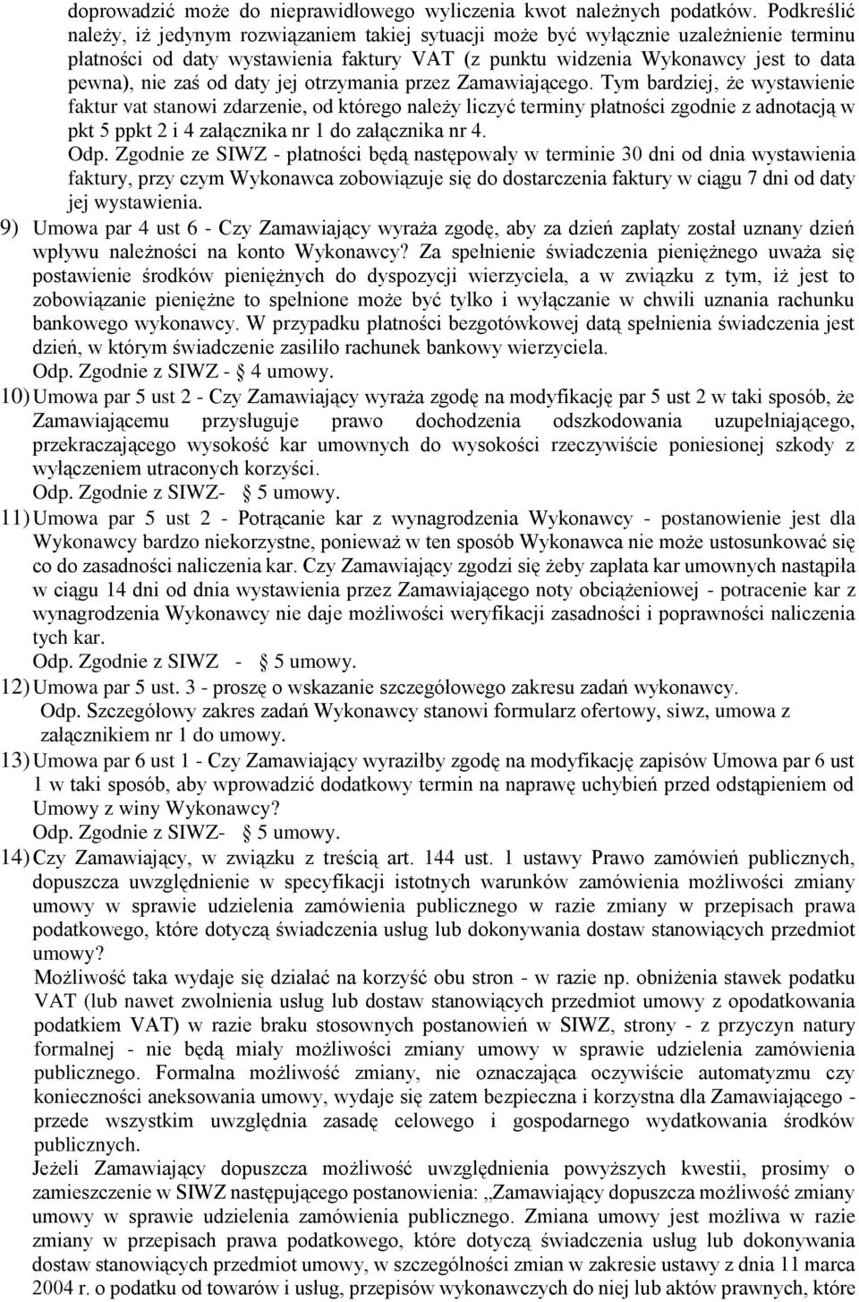 od daty jej otrzymania przez Zamawiającego.