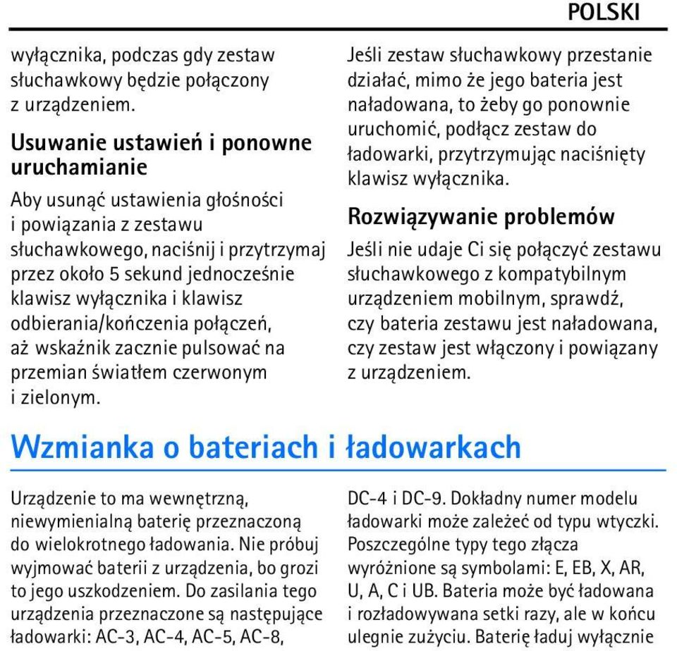 odbierania/koñczenia po³±czeñ, a wska¼nik zacznie pulsowaæ na przemian wiat³em czerwonym i zielonym.