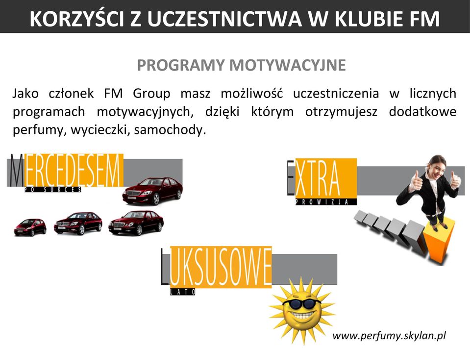 programach motywacyjnych, dzięki którym