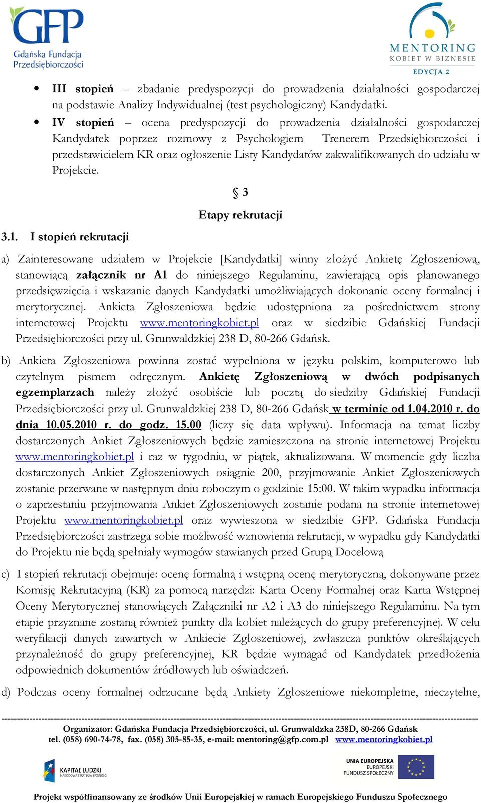 zakwalifikowanych do udziału w Projekcie. 3.1.