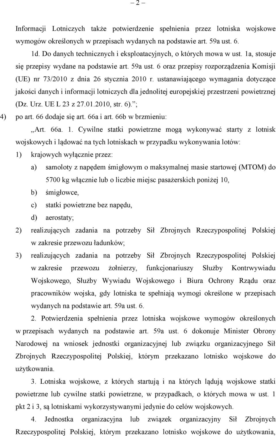 6 oraz przepisy rozporządzenia Komisji (UE) nr 73/2010 z dnia 26 stycznia 2010 r.