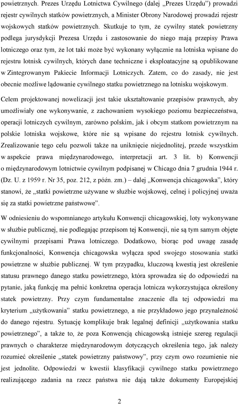 wpisane do rejestru lotnisk cywilnych, których dane techniczne i eksploatacyjne są opublikowane w Zintegrowanym Pakiecie Informacji Lotniczych.