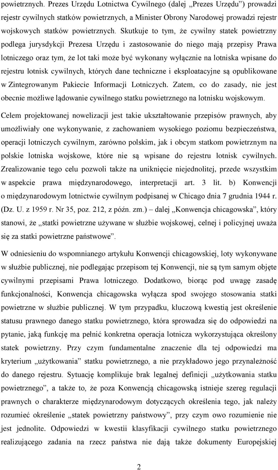 wpisane do rejestru lotnisk cywilnych, których dane techniczne i eksploatacyjne są opublikowane w Zintegrowanym Pakiecie Informacji Lotniczych.