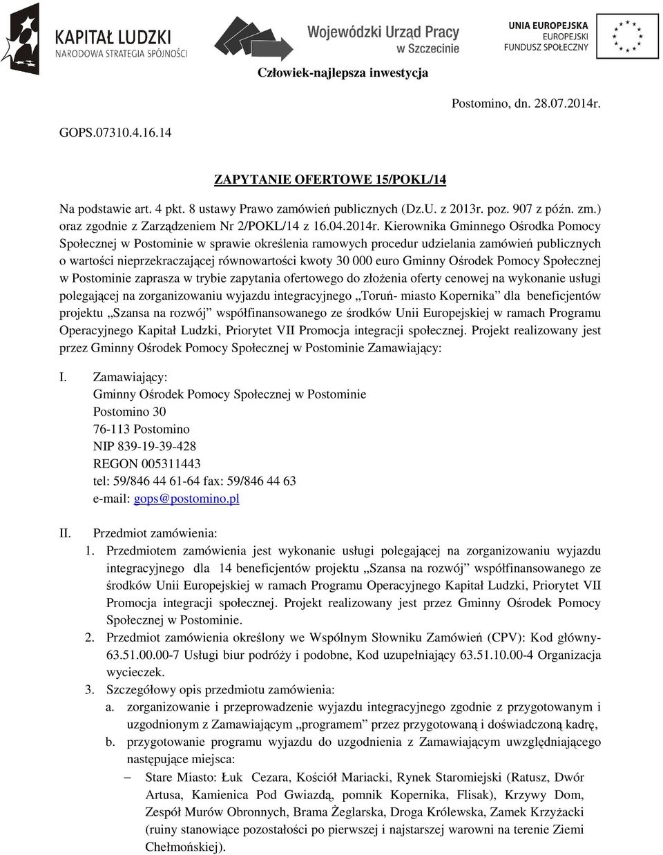 Kierownika Gminnego Ośrodka Pomocy Społecznej w Postominie w sprawie określenia ramowych procedur udzielania zamówień publicznych o wartości nieprzekraczającej równowartości kwoty 30 000 euro Gminny