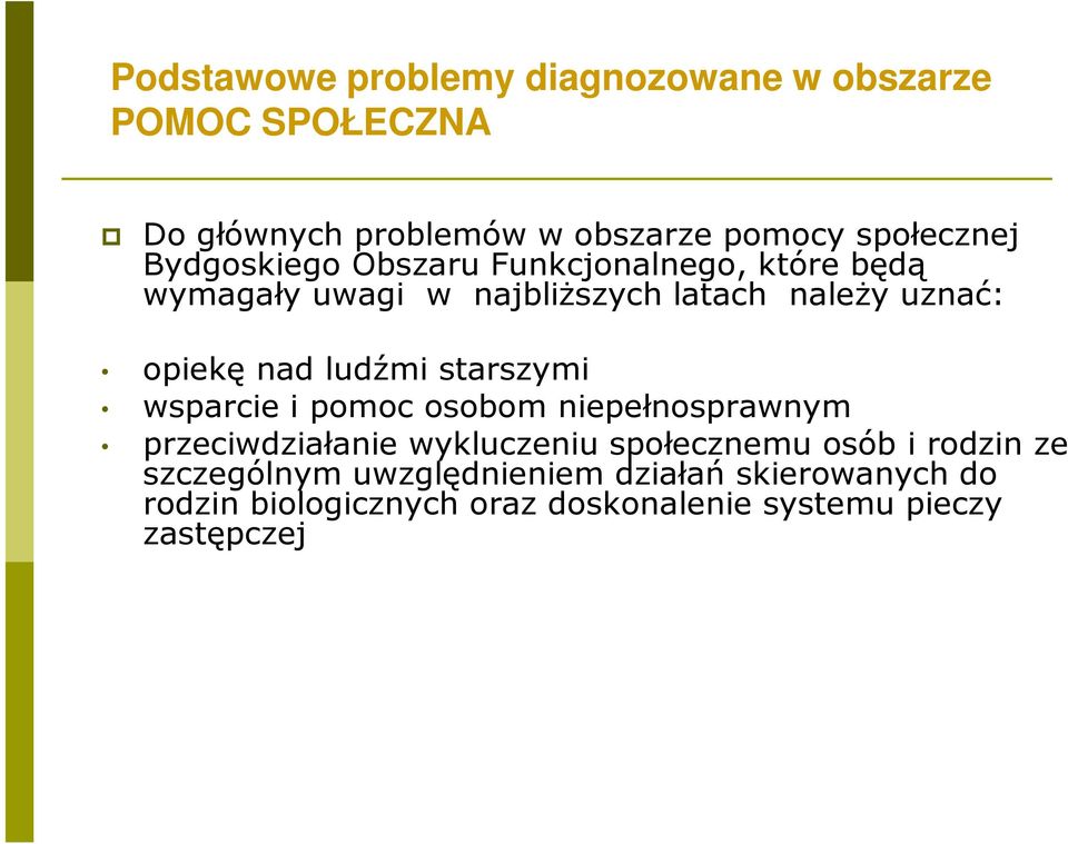 ludźmi starszymi wsparcie i pomoc osobom niepełnosprawnym przeciwdziałanie wykluczeniu społecznemu osób i rodzin