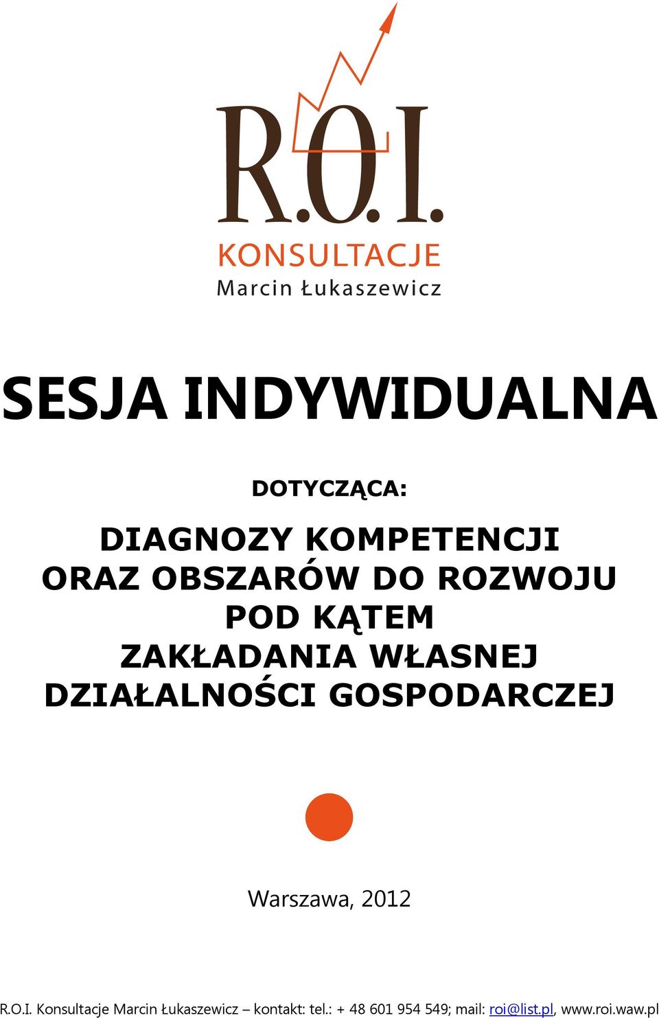 DO ROZWOJU POD KĄTEM ZAKŁADANIA