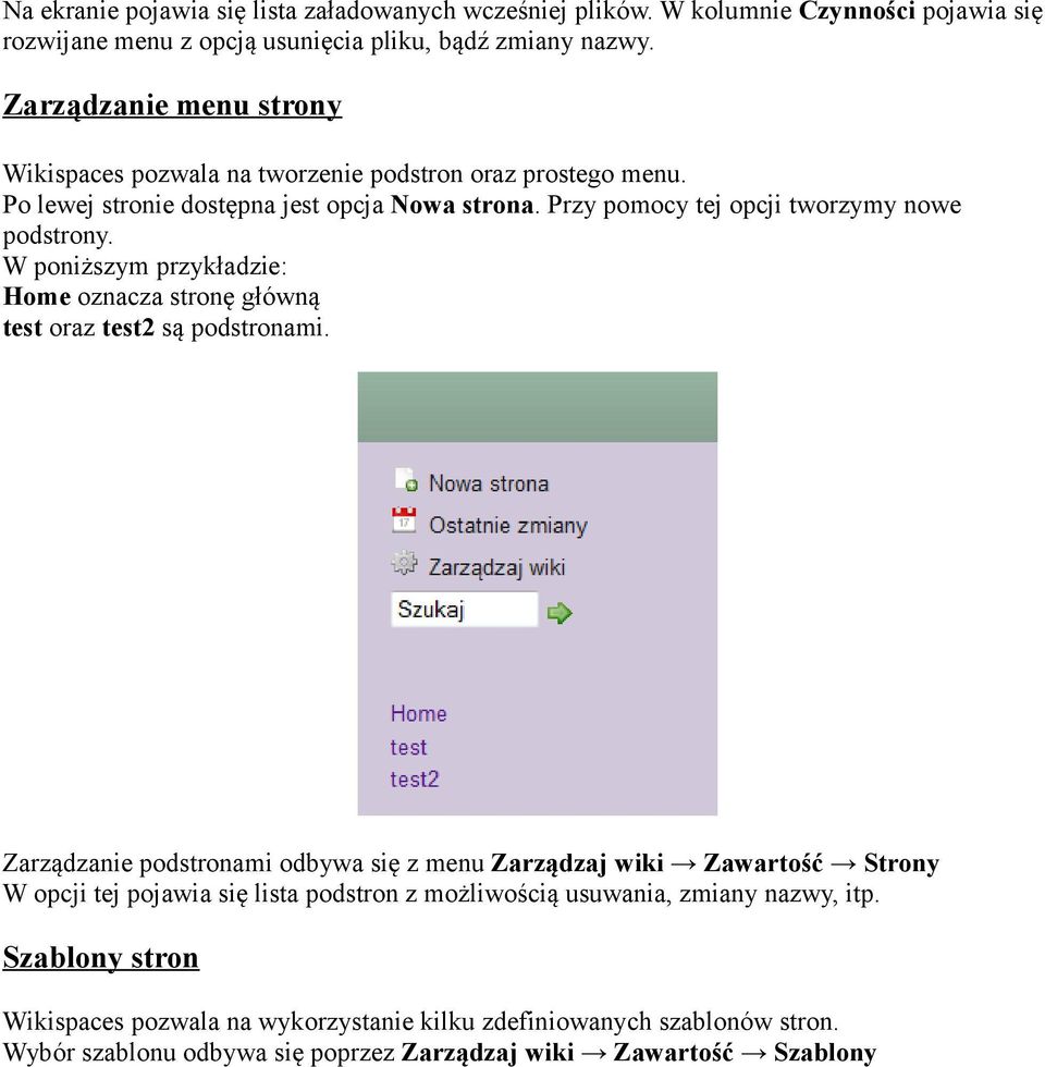 W poniższym przykładzie: Home oznacza stronę główną test oraz test2 są podstronami.
