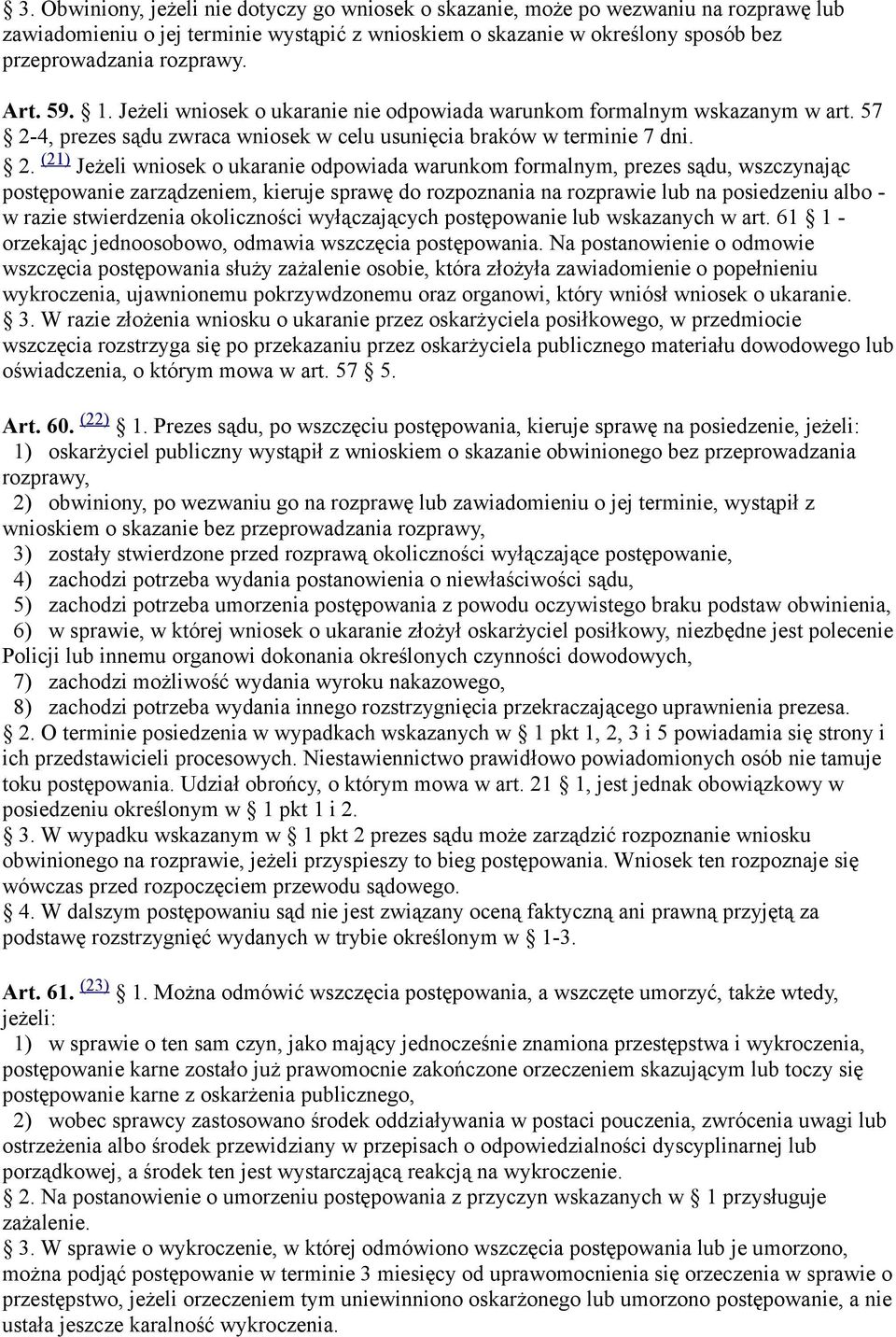 4, prezes sądu zwraca wniosek w celu usunięcia braków w terminie 7 dni. 2.