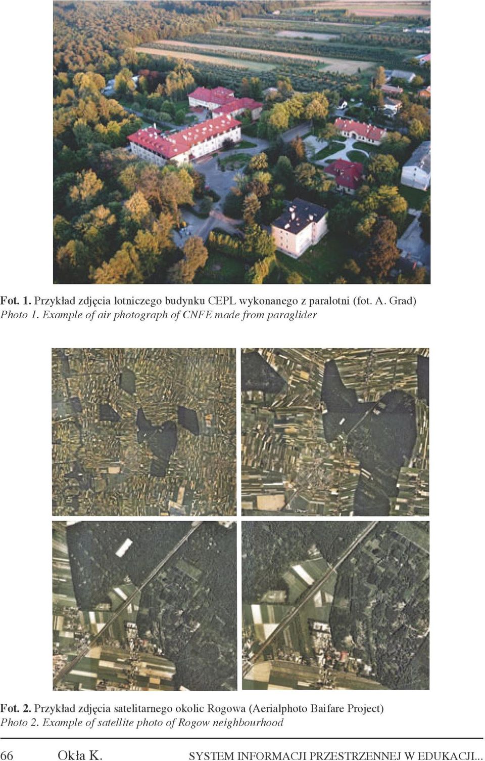 Grad) Photo 1. Example of air photograph of CNFE made from paraglider Fot.