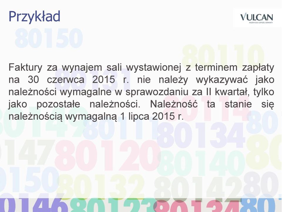 nie należy wykazywać jako należności wymagalne w sprawozdaniu za