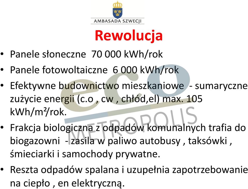 Frakcja biologiczna z odpadów komunalnych trafia do biogazowni - zasila w paliwo autobusy,