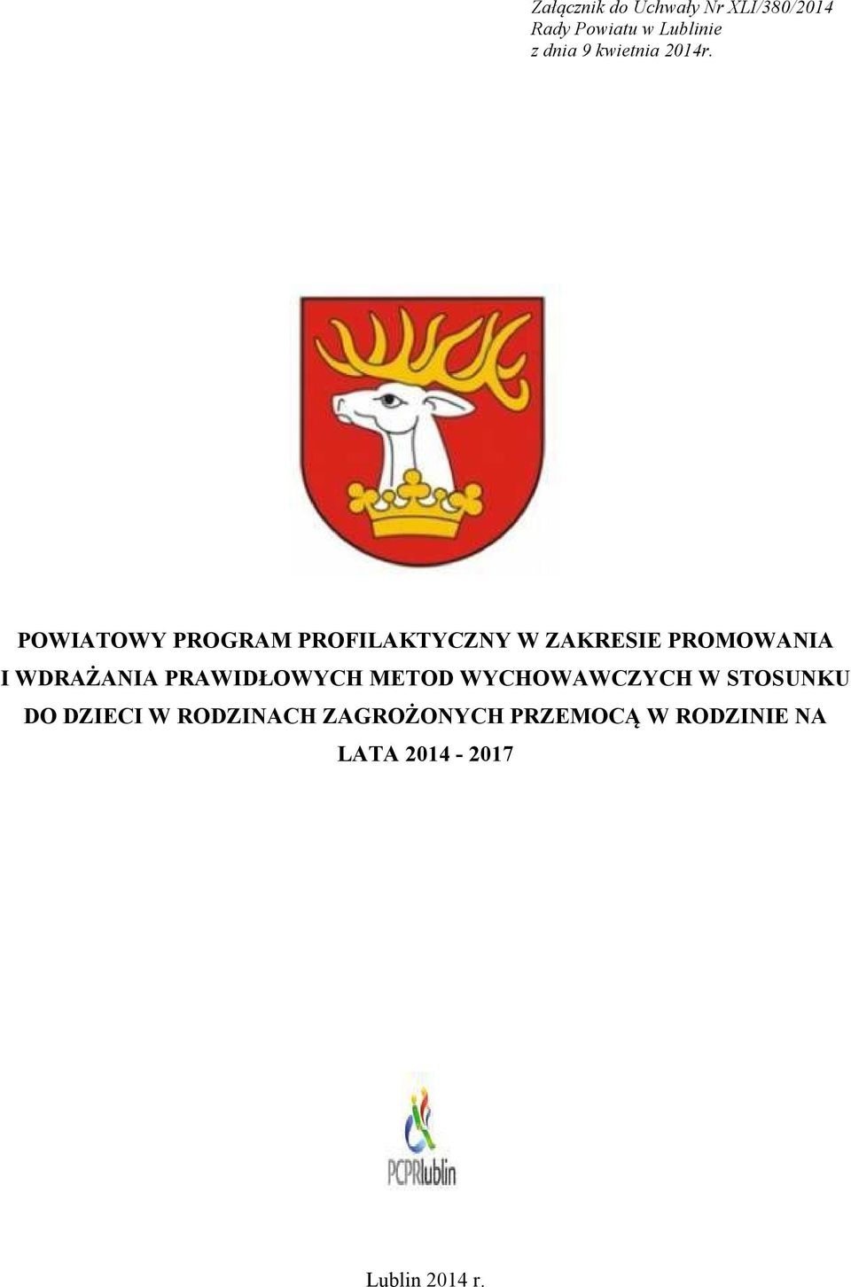 POWIATOWY PROGRAM PROFILAKTYCZNY W ZAKRESIE PROMOWANIA I WDRAŻANIA