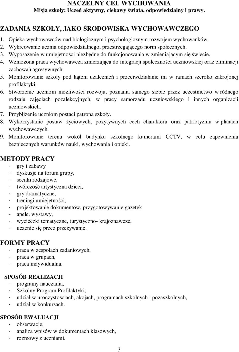 Wyposażenie w umiejętności niezbędne do funkcjonowania w zmieniającym się świecie. 4.