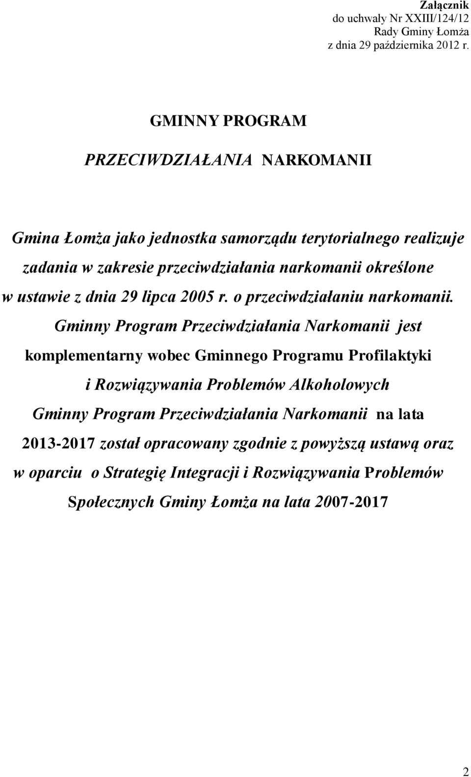 ustawie z dnia 29 lipca 2005 r. o przeciwdziałaniu narkomanii.