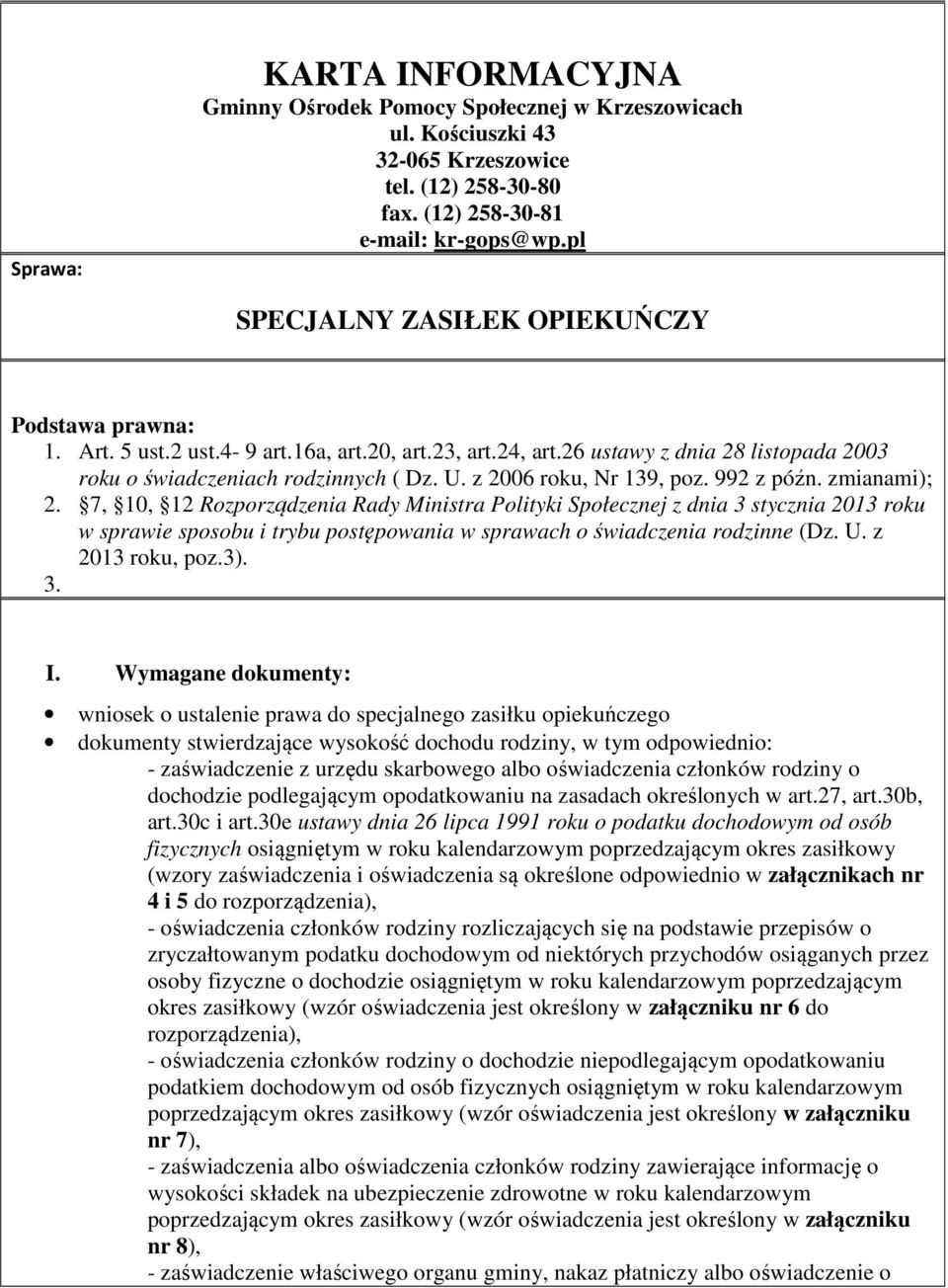 z 2006 roku, Nr 139, poz. 992 z późn. zmianami); 2.