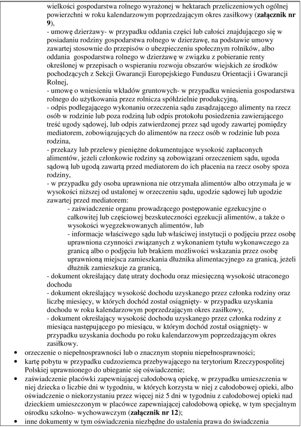gospodarstwa rolnego w dzierżawę w związku z pobieranie renty określonej w przepisach o wspieraniu rozwoju obszarów wiejskich ze środków pochodzących z Sekcji Gwarancji Europejskiego Funduszu