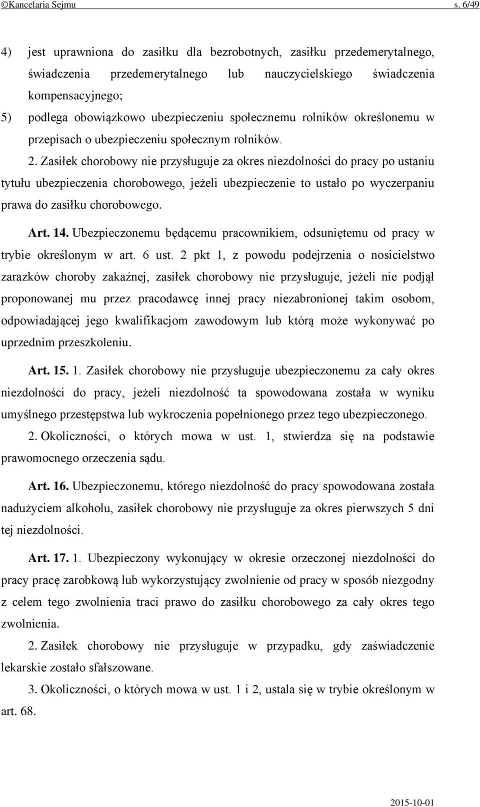 społecznemu rolników określonemu w przepisach o ubezpieczeniu społecznym rolników. 2.