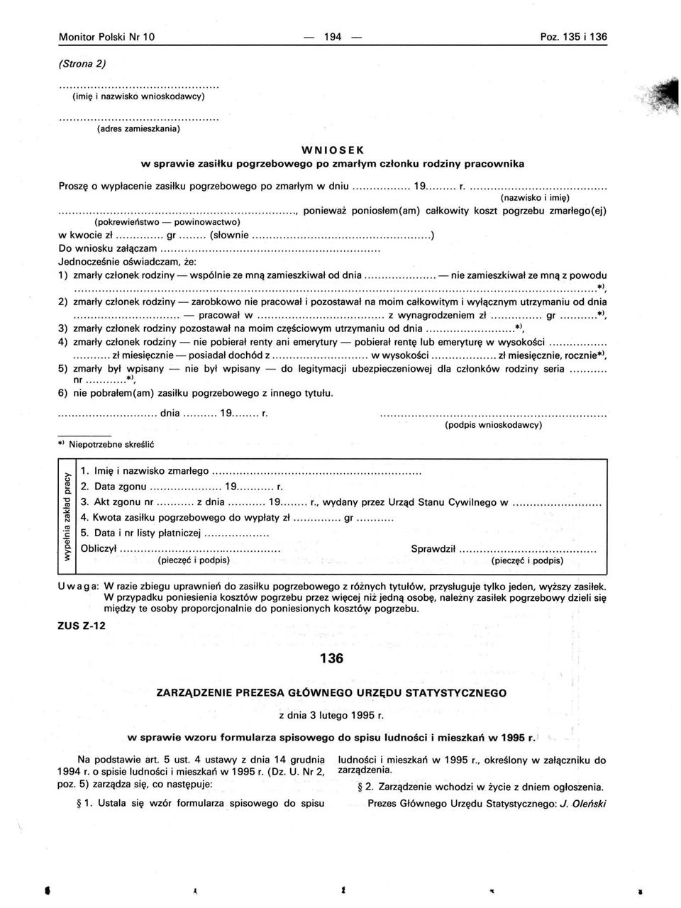 dniu..... 19... r......... (nazwisko i imię)......................., ponieważ poniosłem(am) całkowity koszt pogrzebu zmarłego(ej) (pokrewieństwo - powinowactwo) w kwocie zł......... gr........ (słownie.