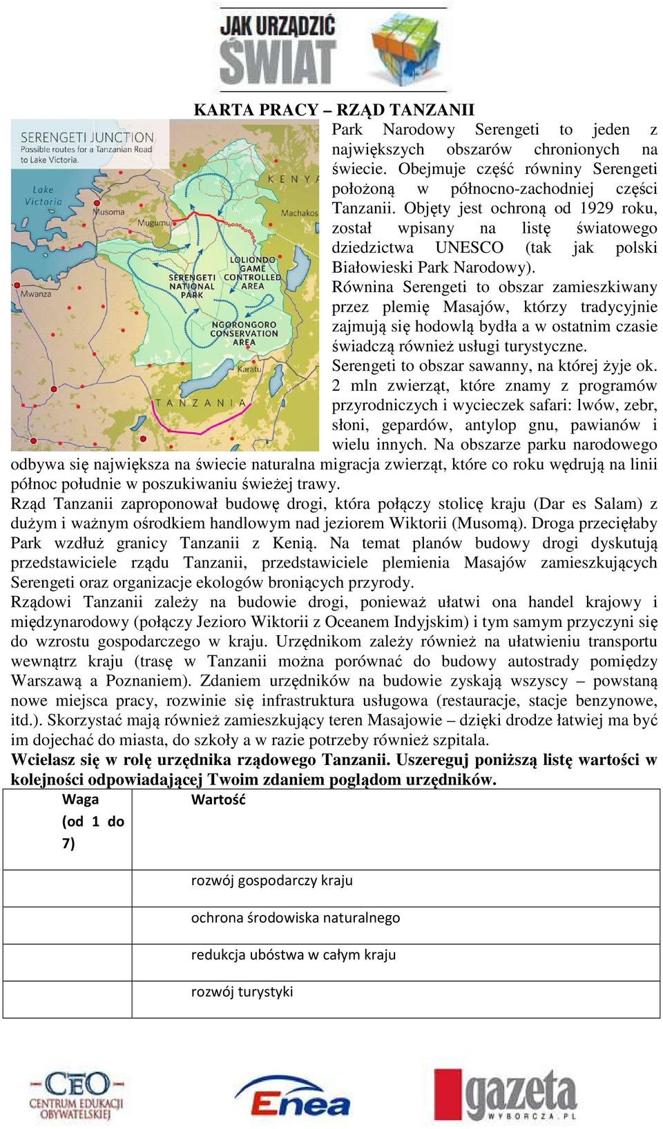 Równina Serengeti to obszar zamieszkiwany przez plemię Masajów, którzy tradycyjnie zajmują się hodowlą bydła a w ostatnim czasie świadczą również usługi turystyczne.