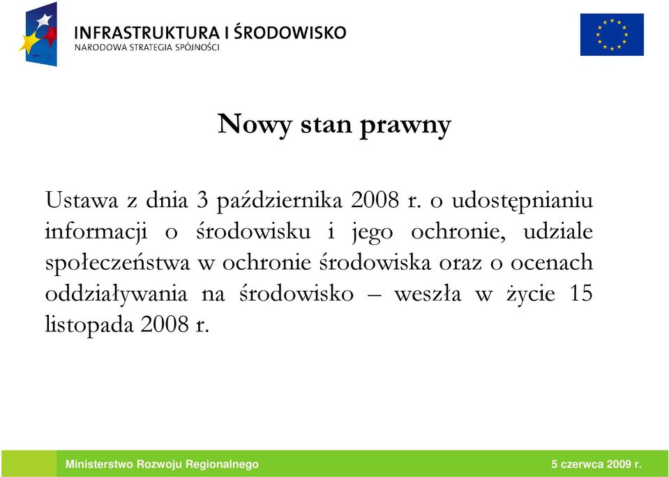 udziale społeczeństwa w ochronie środowiska oraz o ocenach