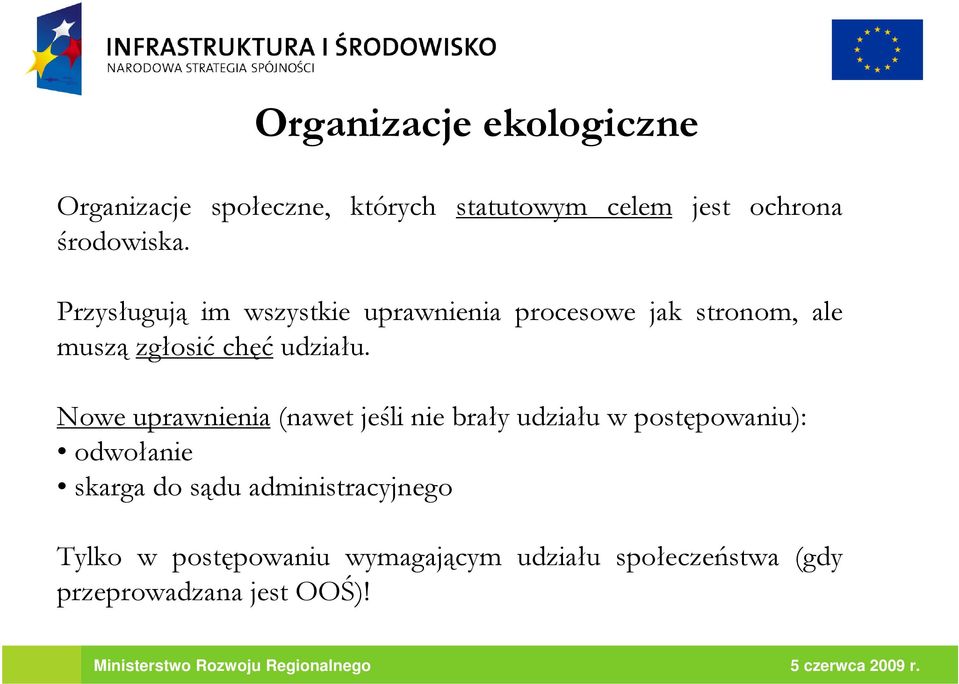 Nowe uprawnienia (nawet jeśli nie brały udziału w postępowaniu): odwołanie skarga do sądu