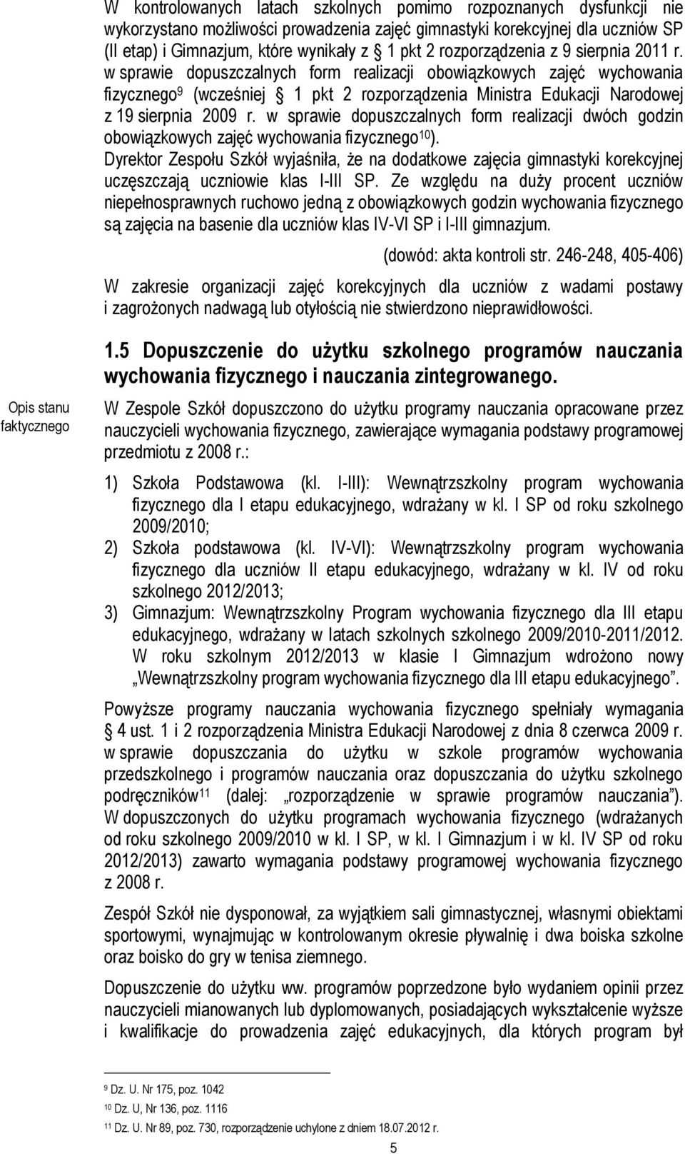 w sprawie dopuszczalnych form realizacji obowiązkowych zajęć wychowania fizycznego 9 (wcześniej 1 pkt 2 rozporządzenia Ministra Edukacji Narodowej z 19 sierpnia 2009 r.