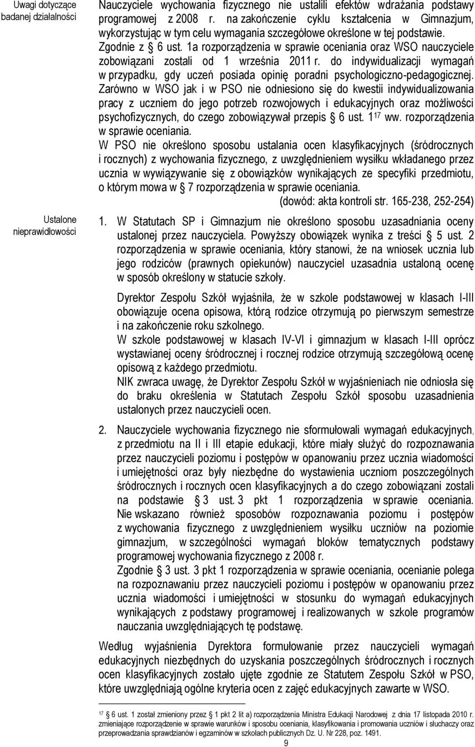 1a rozporządzenia w sprawie oceniania oraz WSO nauczyciele zobowiązani zostali od 1 września 2011 r.