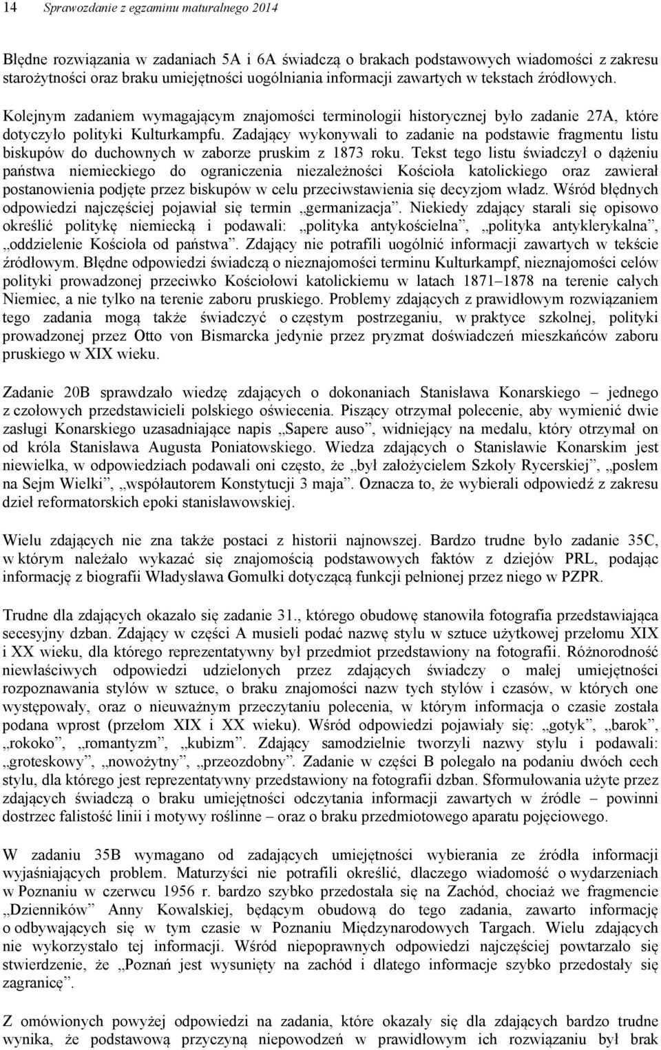 Zadający wykonywali to zadanie na podstawie fragmentu listu biskupów do duchownych w zaborze pruskim z 1873 roku.