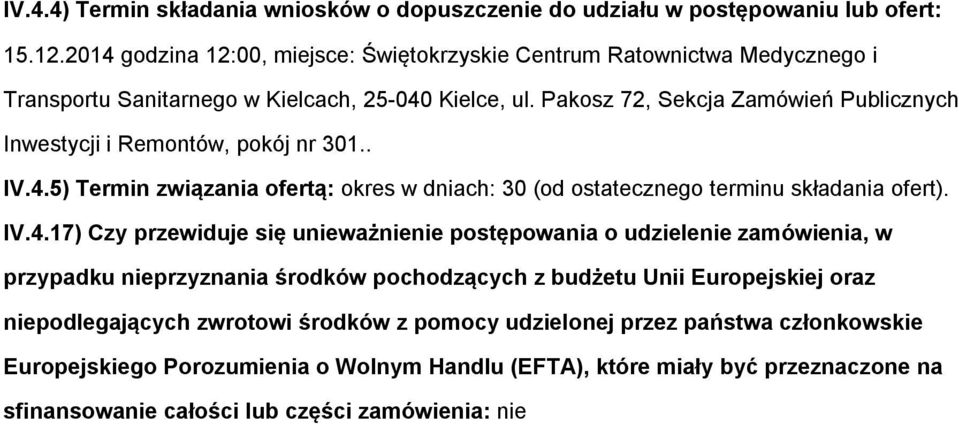 Paksz 72, Sekcja Zamówień Publicznych Inwestycji i Remntów, pkój nr 301.. IV.4.