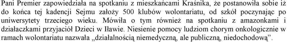 Mówiła o tym również na spotkaniu z amazonkami i działaczkami przyjaciół Dzieci w Iławie.
