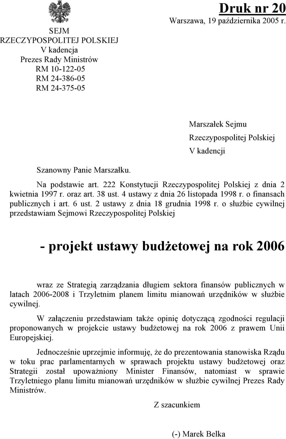 o finansach publicznych i art. 6 ust. 2 ustawy z dnia 18 grudnia 1998 r.