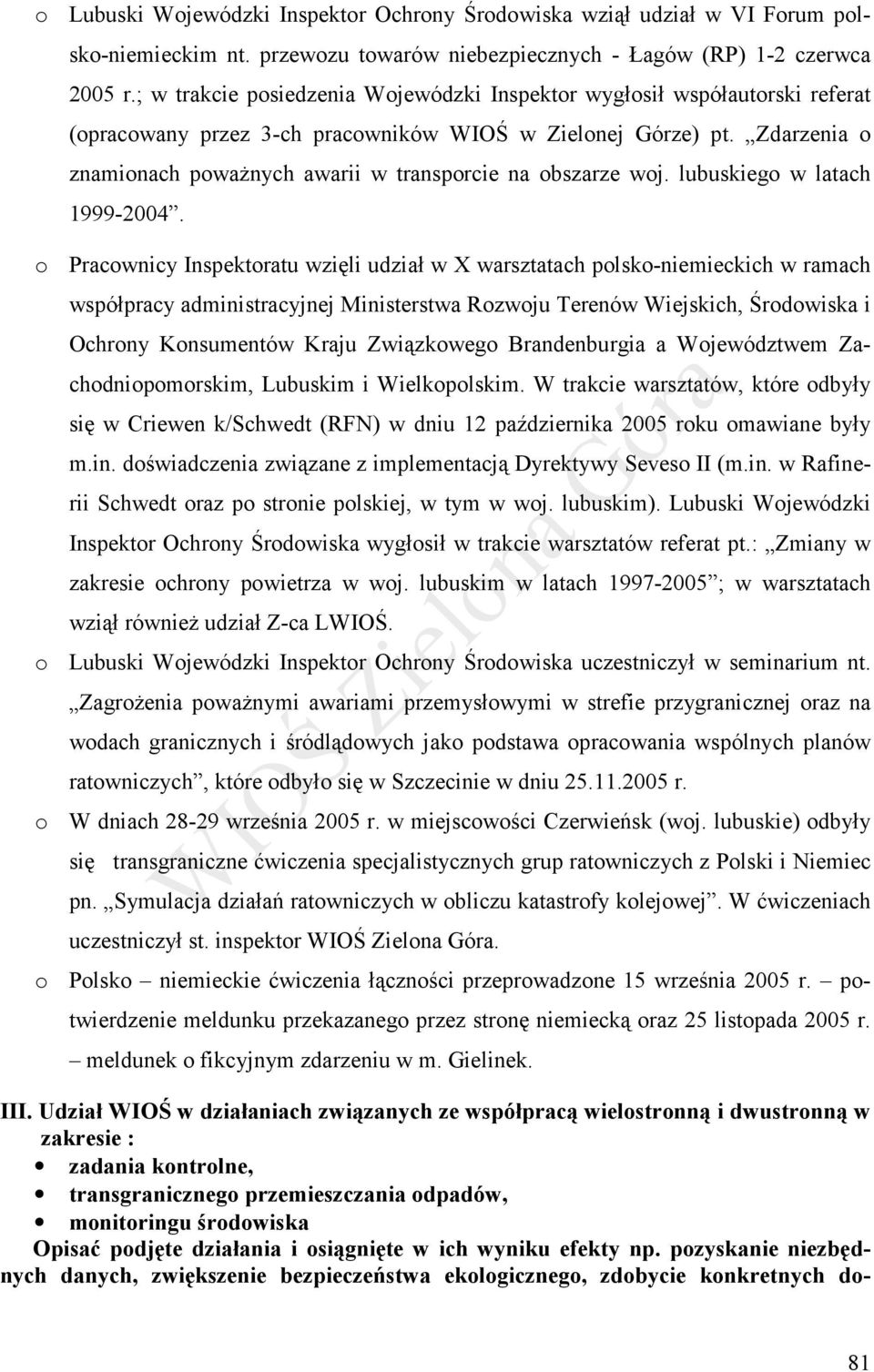 Zdarzenia o znamionach poważnych awarii w transporcie na obszarze woj. lubuskiego w latach 1999-2004.