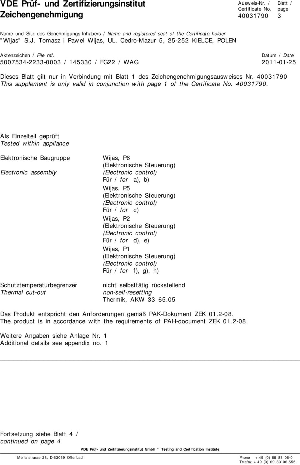 a), b) Wijas, P5 (Elektronische Steuerung) (Electronic control) Für / for c) Wijas, P2 (Elektronische Steuerung) (Electronic control) Für / for d), e) Wijas, P1 (Elektronische Steuerung) (Electronic