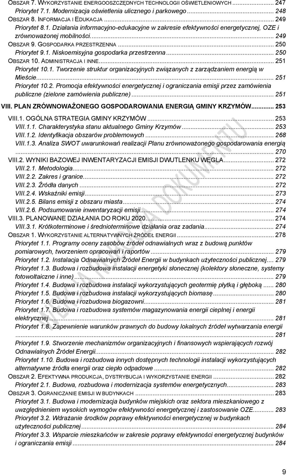 .. 251 Priorytet 10.2. Promocja efektywności energetycznej i ograniczania emisji przez zamówienia publiczne (zielone zamówienia publiczne)... 251 VIII.