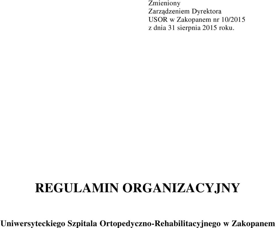 roku. REGULAMIN ORGANIZACYJNY