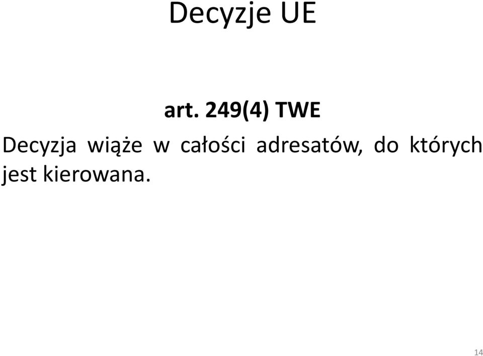 wiąże wcałości