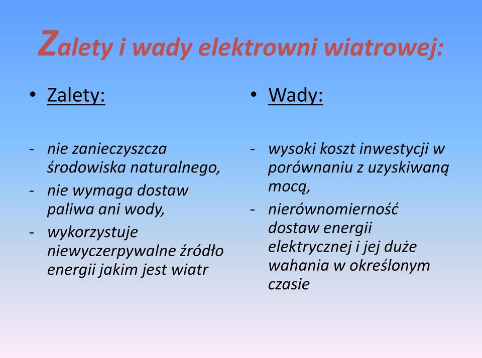 źródło energii jakim jest wiatr - wysoki koszt inwestycji w porównaniu z uzyskiwaną