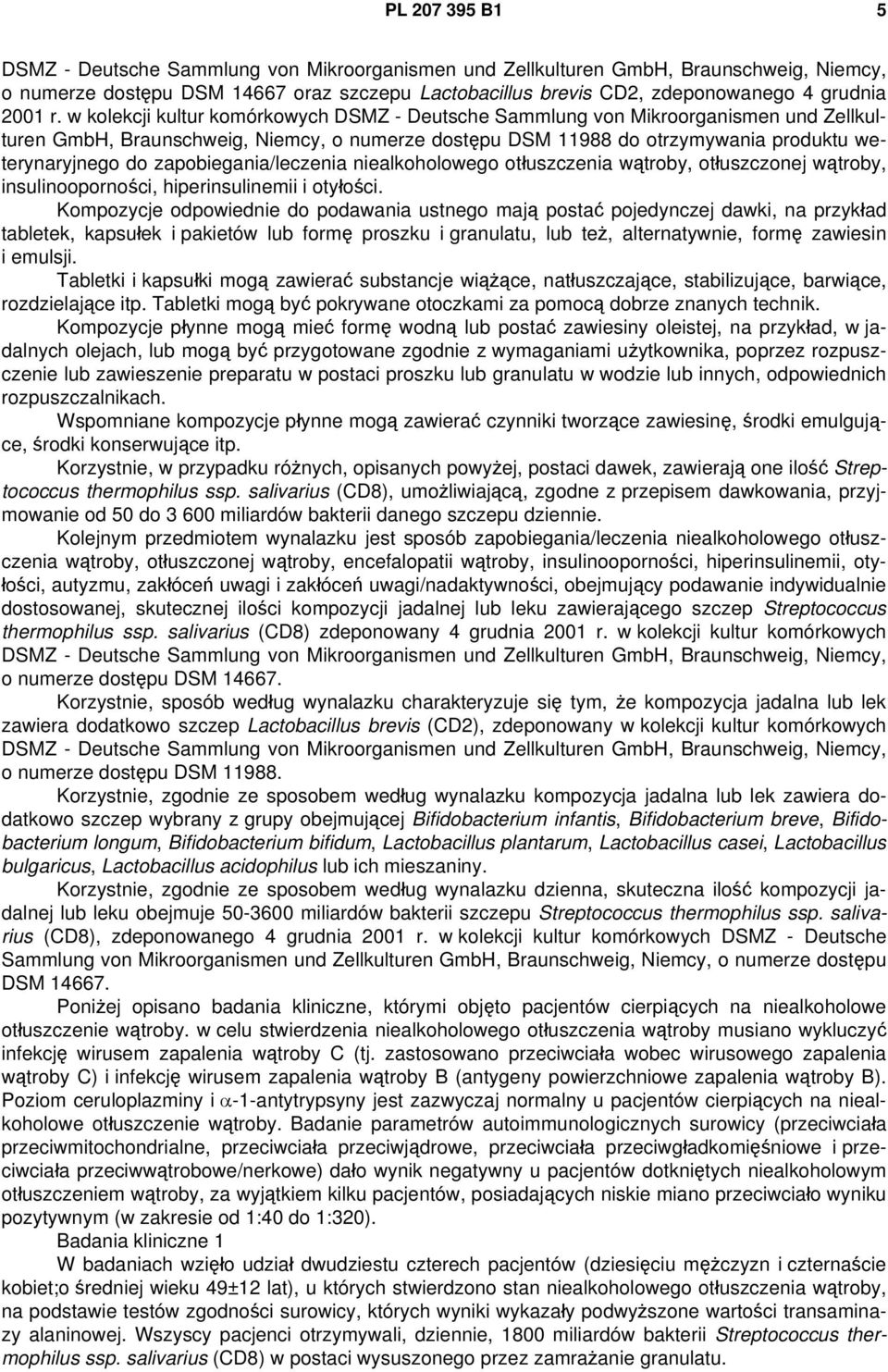 zapobiegania/leczenia niealkoholowego otłuszczenia wątroby, otłuszczonej wątroby, insulinooporności, hiperinsulinemii i otyłości.