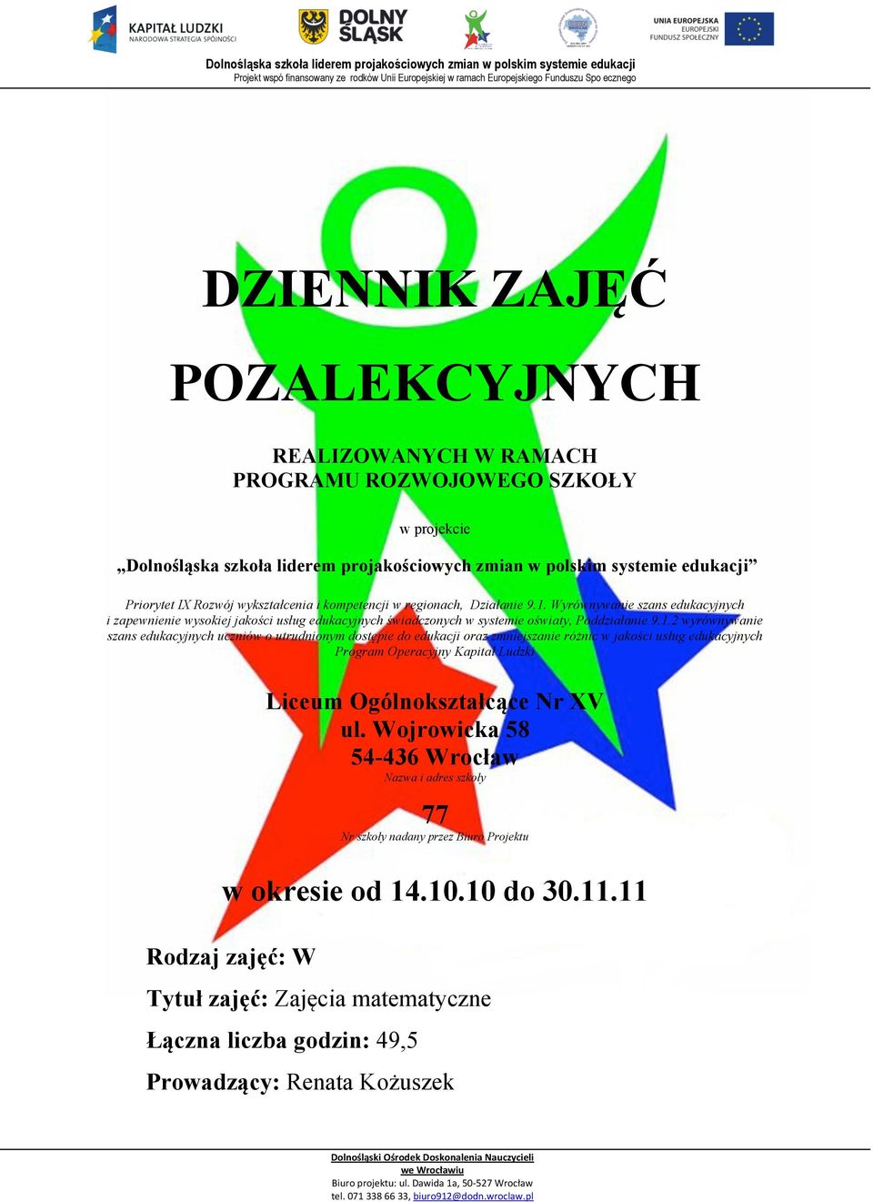 Wyrównywanie szans edukacyjnych i zapewnienie wysokiej jakości usług edukacyjnych świadczonych w systemie oświaty, Poddziałanie 9.1.