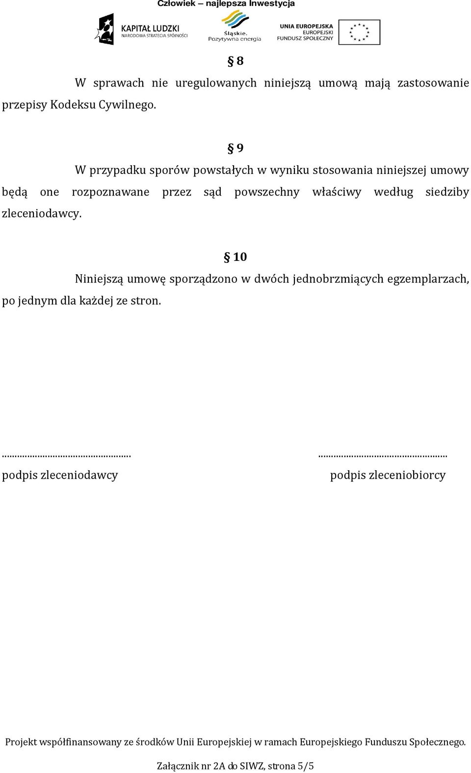 sąd powszechny właściwy według siedziby zleceniodawcy.