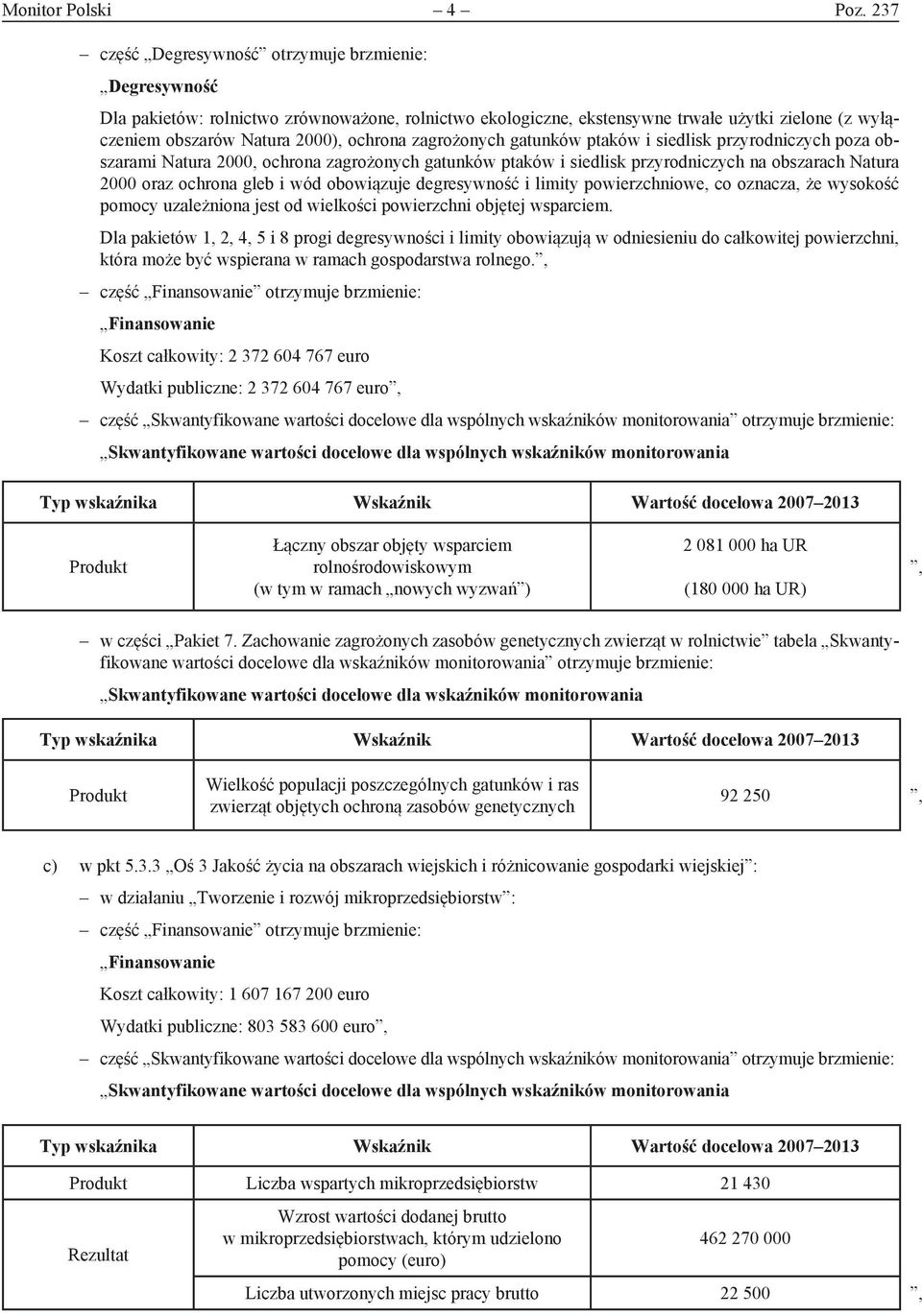 zagrożonych gatunków ptaków i siedlisk przyrodniczych poza obszarami Natura 2000, ochrona zagrożonych gatunków ptaków i siedlisk przyrodniczych na obszarach Natura 2000 oraz ochrona gleb i wód