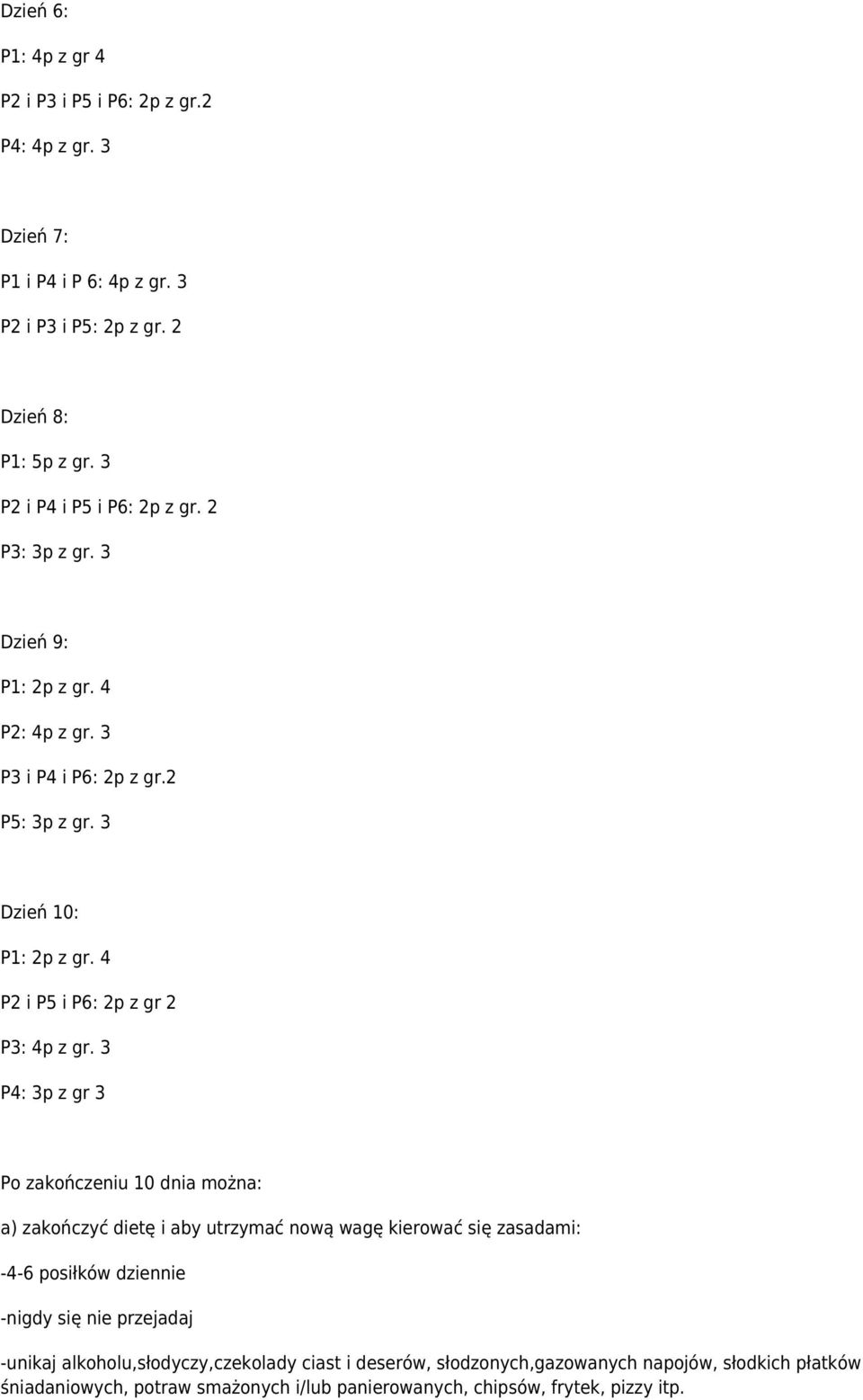 4 P2 i P5 i P6: 2p z gr 2 P3: 4p z gr.