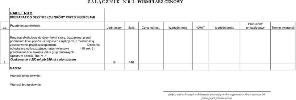 zastosowania przed szczepieniami. Działanie odkażające,odtłuszczające, natychmiastowe (15 sek.