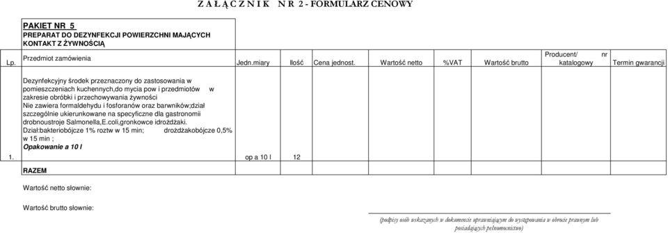 zawiera formaldehydu i fosforanów oraz barwników;dział szczególnie ukierunkowane na specyficzne dla gastronomii