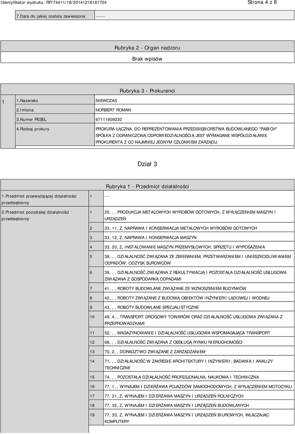 Dział 3 Rubryka 1 - Przedmiot działalności 1.Przedmiot przeważającej działalności przedsiębiorcy 2.